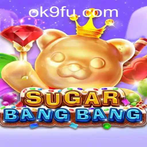 Exploring the World of SUGARBANGBANG: A New Gaming Adventure with OK9.COM