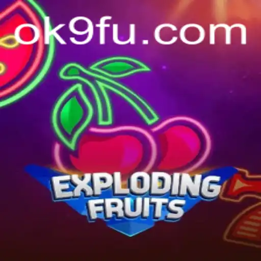 ExplodingFruits: A Fruity Adventure in the World of OK9.COM