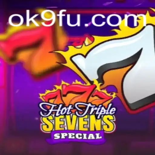 Exploring HotTripleSevensSpecial: An In-Depth Look at the Exciting Game from OK9.COM